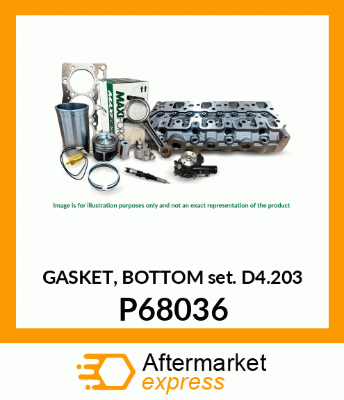 GASKET, BOTTOM SET D4.203 P68036