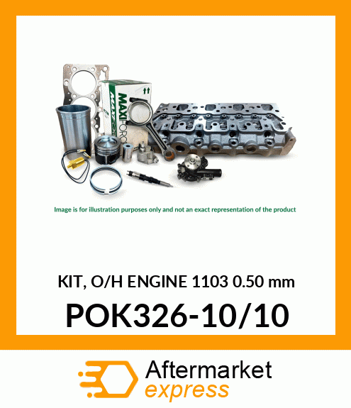 KIT, O/H ENGINE 1103 0.50 mm POK326-10/10