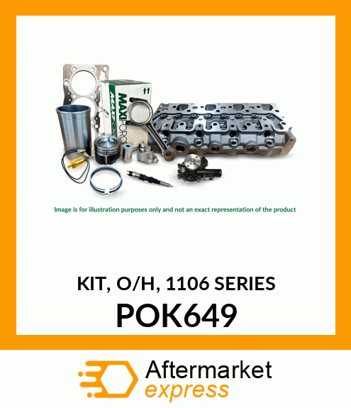 KIT, O/H, 1106 SERIES POK649