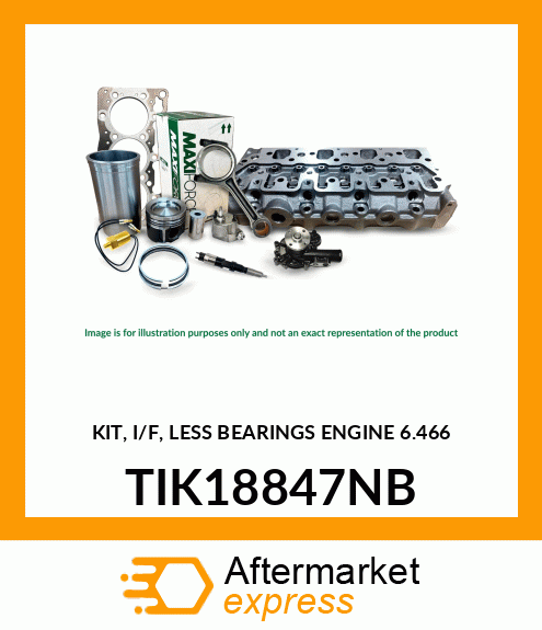 KIT, I/F, LESS BEARINGS ENGINE 6.466 TIK18847NB