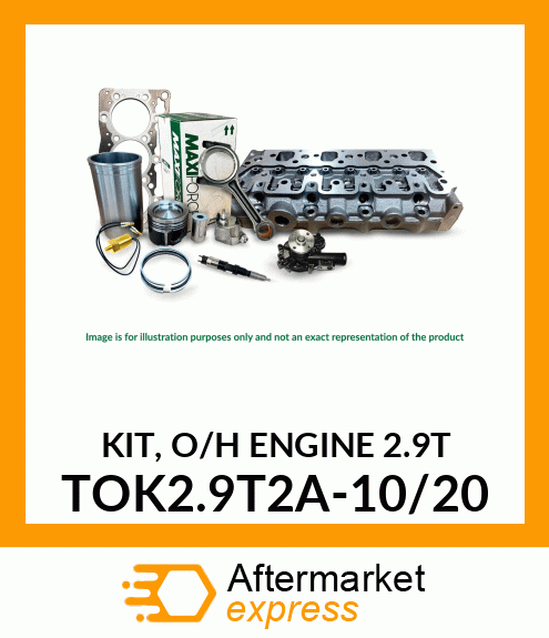 KIT, O/H ENGINE 2.9T TOK2.9T2A-10/20