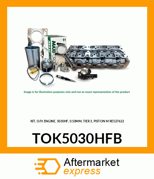 KIT, O/H ENGINE, 5030HF, 0.50MM, TIER 3, PISTON M RE527622 TOK5030HFB