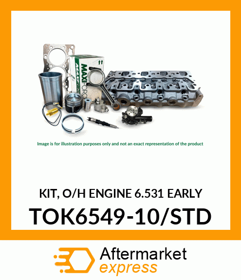 KIT, O/H ENGINE 6.531 EARLY TOK6549-10/STD