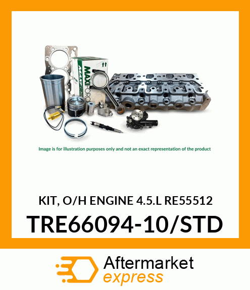 KIT, O/H ENGINE 4.5.L (RE55512 TRE66094-10/STD