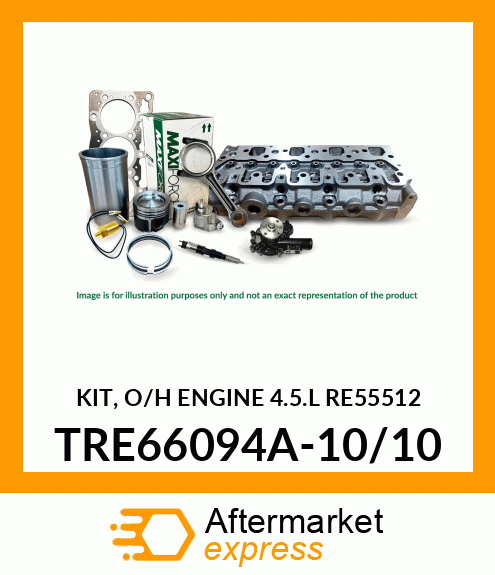 KIT, O/H ENGINE 4.5.L (RE55512 TRE66094A-10/10