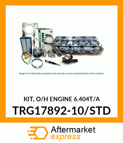 KIT, O/H ENGINE 6.404T/A TRG17892-10/STD