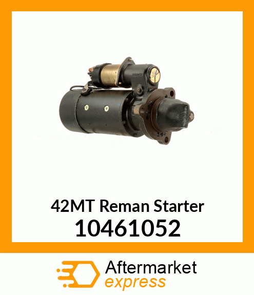 42MT Reman Starter 10461052