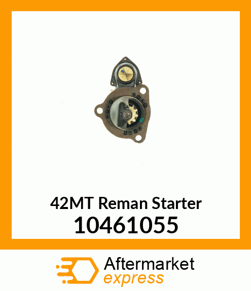 42MT Reman Starter 10461055
