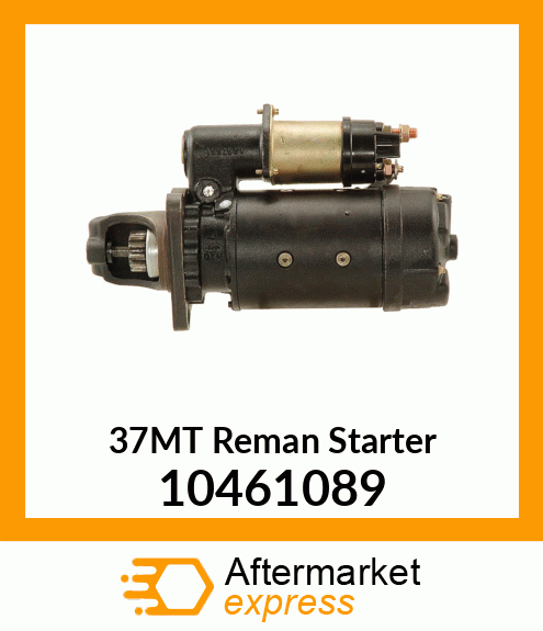 37MT Reman Starter 10461089