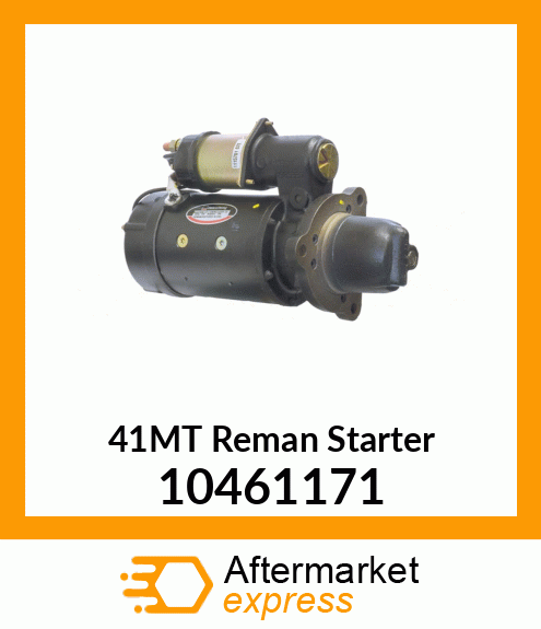 41MT Reman Starter 10461171