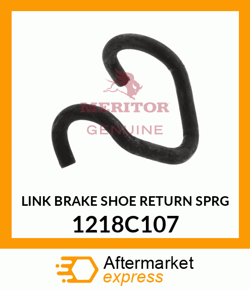 LINK BRAKE SHOE RETURN SPRG 1218C107