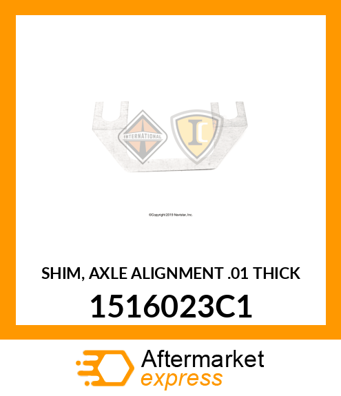 SHIM, AXLE ALIGNMENT .01" THICK 1516023C1