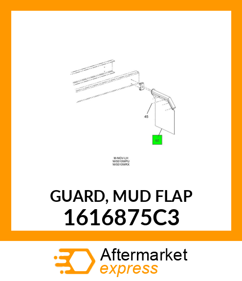 GUARD, MUD FLAP 1616875C3