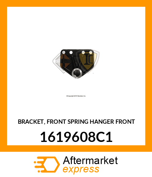 BRACKET, FRONT SPRING HANGER FRONT 1619608C1