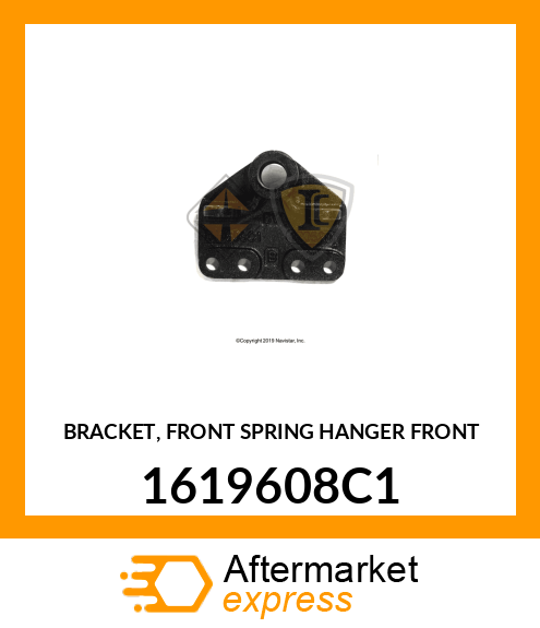 BRACKET, FRONT SPRING HANGER FRONT 1619608C1