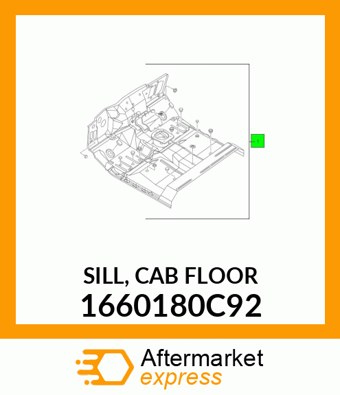 SILL, CAB FLOOR 1660180C92