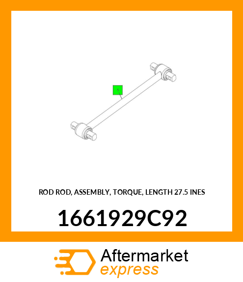 ROD ROD, ASSEMBLY, TORQUE, LENGTH 27.5 INES 1661929C92