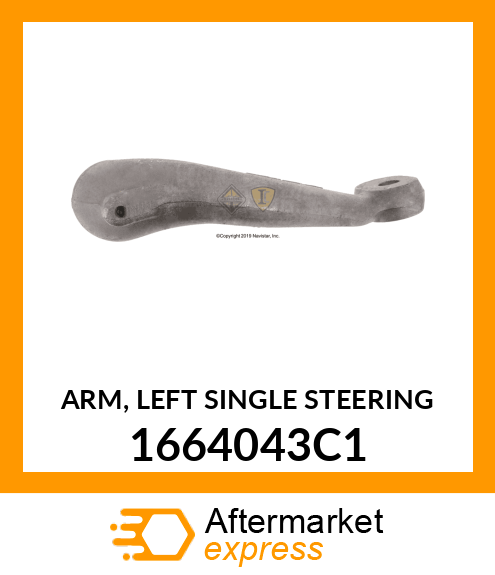 ARM, LEFT SINGLE STEERING 1664043C1