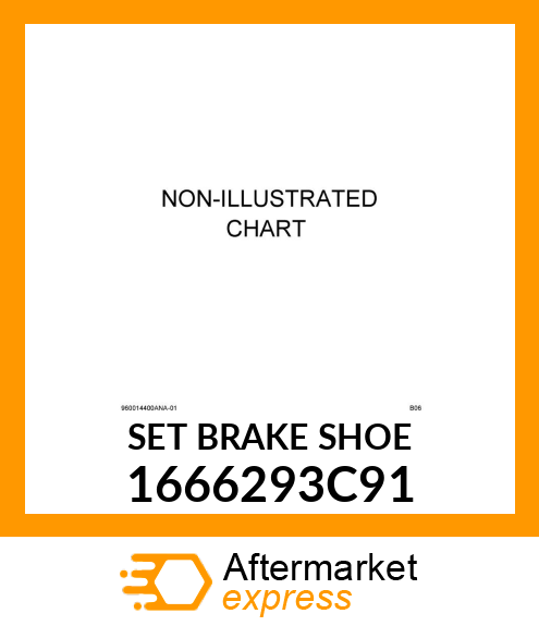 SET BRAKE SHOE 1666293C91