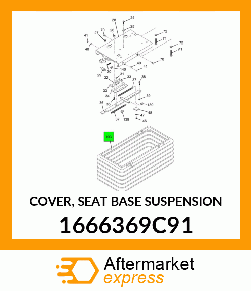 COVER, SEAT BASE SUSPENSION 1666369C91