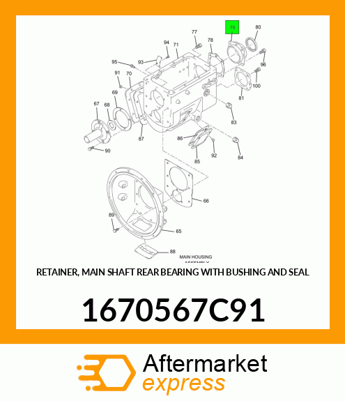 RETAINER, MAIN SHAFT REAR BEARING WITH BUSHING AND SEAL 1670567C91