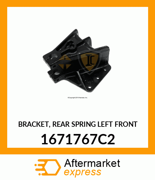 BRACKET, REAR SPRING LEFT FRONT 1671767C2