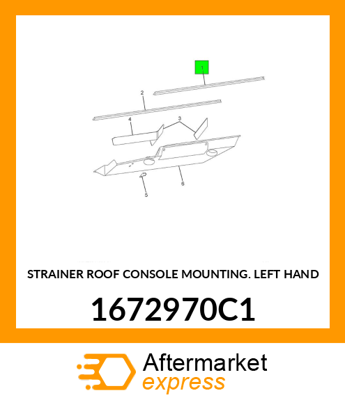 STRAINER ROOF CONSOLE MOUNTING. LEFT HAND 1672970C1