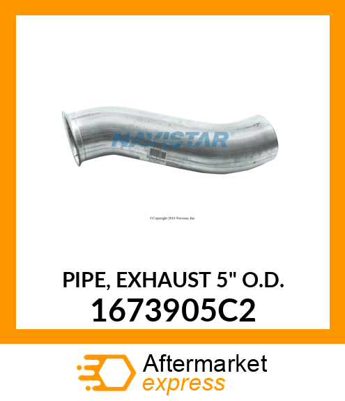 PIPE, EXHAUST 5" O.D. 1673905C2