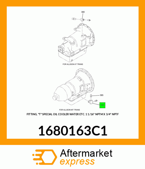 FITTING, "T" SPECIAL OIL COOLER WATER ETC. 1 1/16" NPTM X 3/4" NPTF 1680163C1