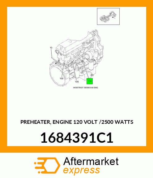 PREHEATER, ENGINE 120 VOLT /2500 WATTS 1684391C1