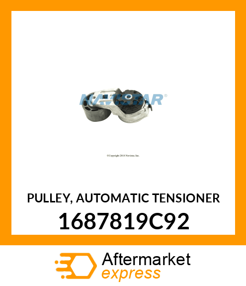 PULLEY, AUTOMATIC TENSIONER 1687819C92