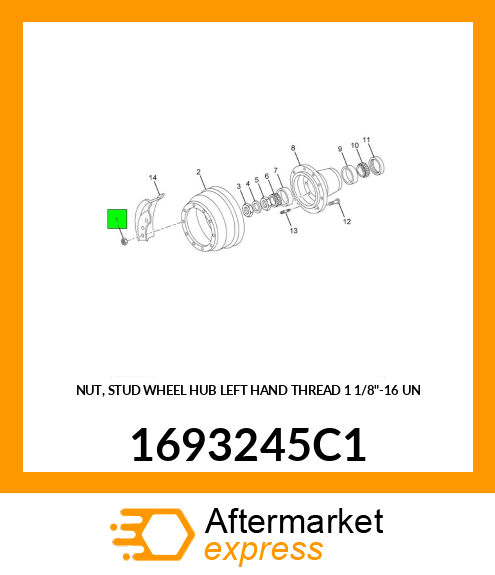 NUT, STUD WHEEL HUB LEFT HAND THREAD 1 1/8"-16 UN 1693245C1