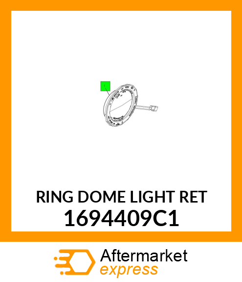 RING DOME LIGHT RET 1694409C1