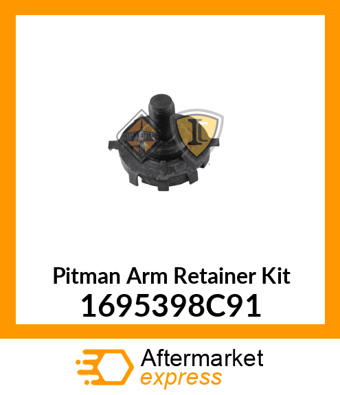 Pitman Arm Retainer Kit 1695398C91