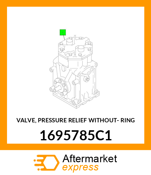 VALVE, PRESSURE RELIEF WITHOUT- RING 1695785C1