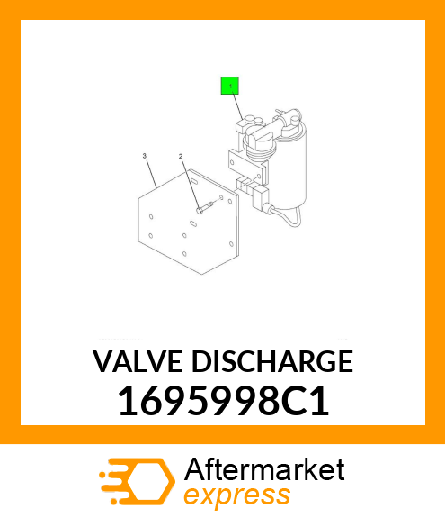 VALVE DISCHARGE 1695998C1