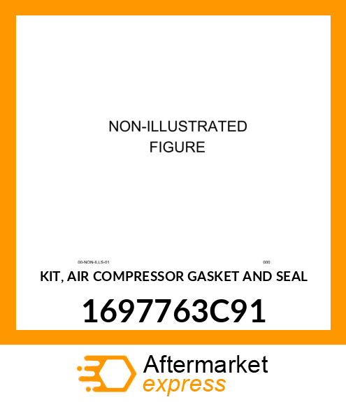 KIT, AIR COMPRESSOR GASKET AND SEAL 1697763C91