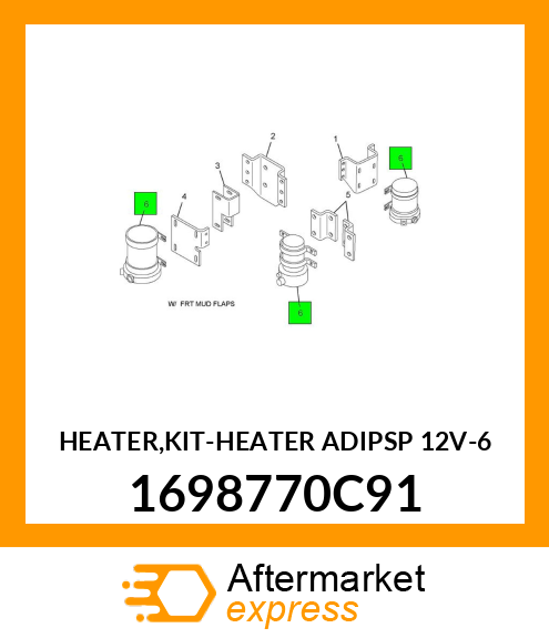 HEATER,KIT-HEATER ADIPSP 12V-6 1698770C91