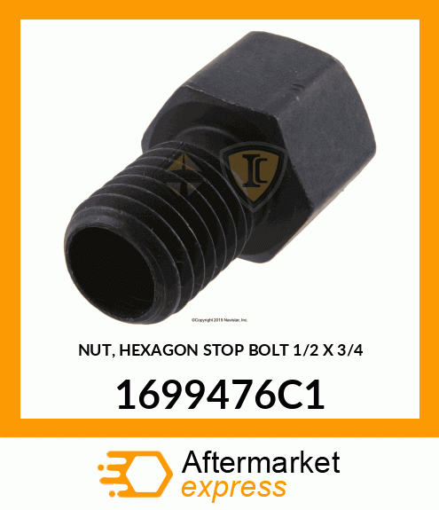 NUT, HEXAGON STOP BOLT 1/2" X 3/4" 1699476C1