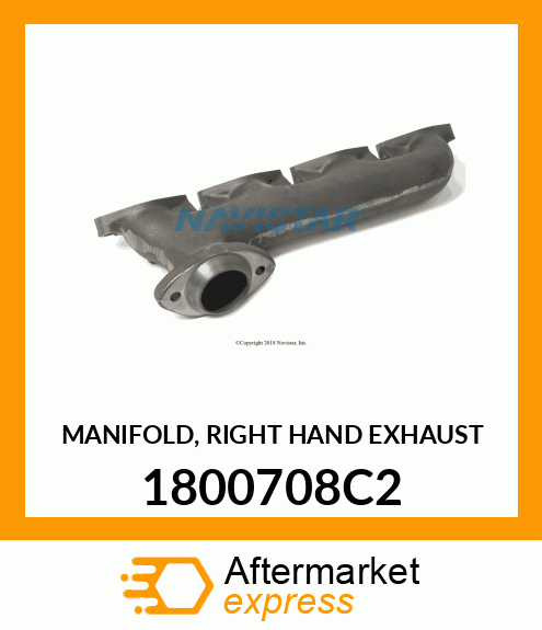 MANIFOLD, RIGHT HAND EXHAUST 1800708C2