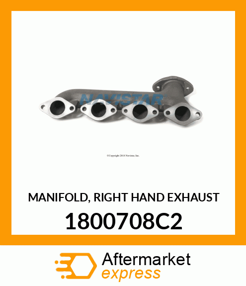 MANIFOLD, RIGHT HAND EXHAUST 1800708C2