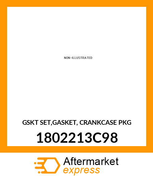 GSKT SET,GASKET, CRANKCASE PKG 1802213C98