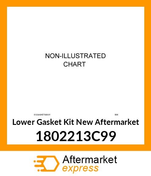 Lower Gasket Kit New Aftermarket 1802213C99