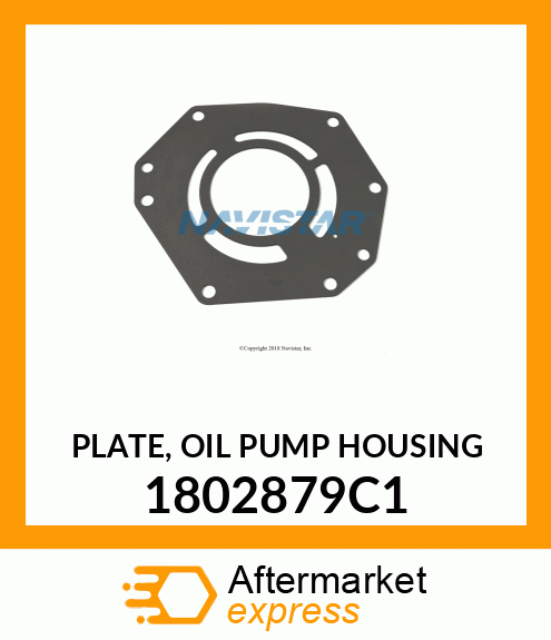 PLATE, OIL PUMP HOUSING 1802879C1