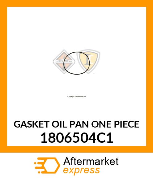 GASKET OIL PAN ONE PIECE 1806504C1