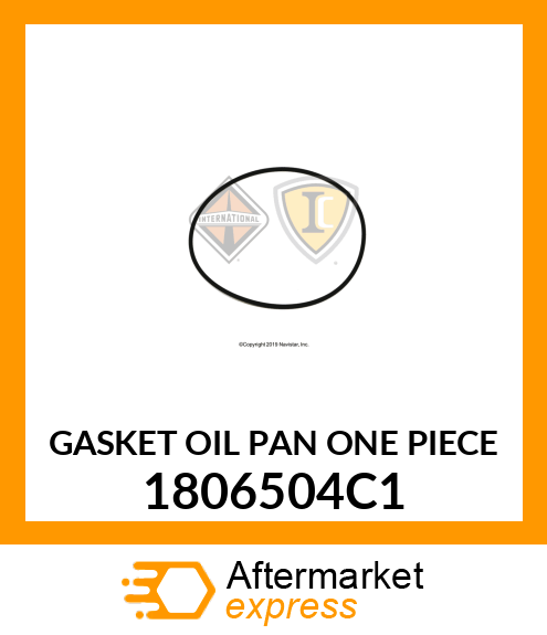 GASKET OIL PAN ONE PIECE 1806504C1