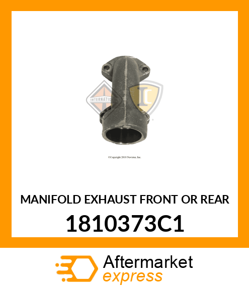 MANIFOLD EXHAUST FRONT OR REAR 1810373C1