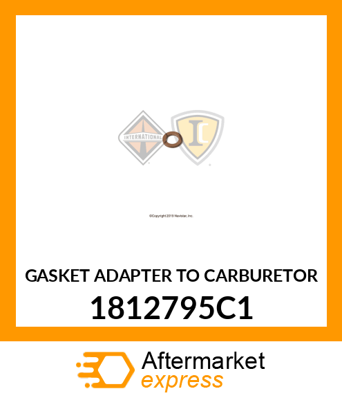 GASKET ADAPTER TO CARBURETOR 1812795C1