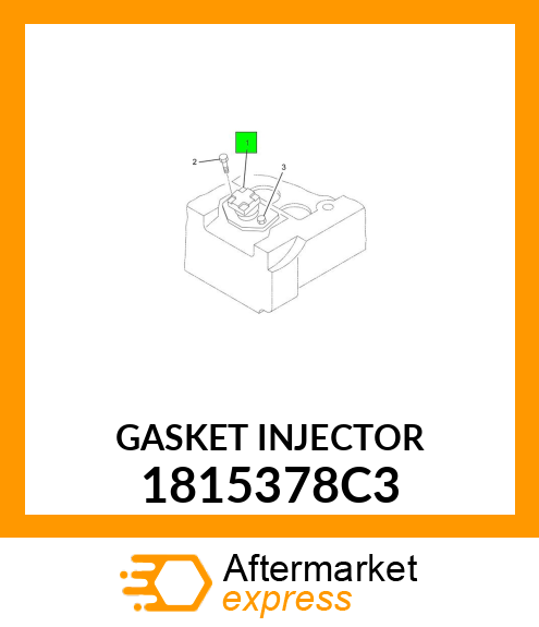 GASKET INJECTOR 1815378C3