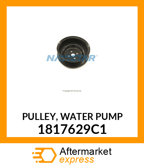 PULLEY, WATER PUMP 1817629C1